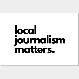 Local Journalism Matters Posters and Art